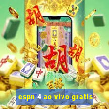 espn 4 ao vivo gratis